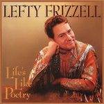 Lefty Frizzell : Life's Like Poetry